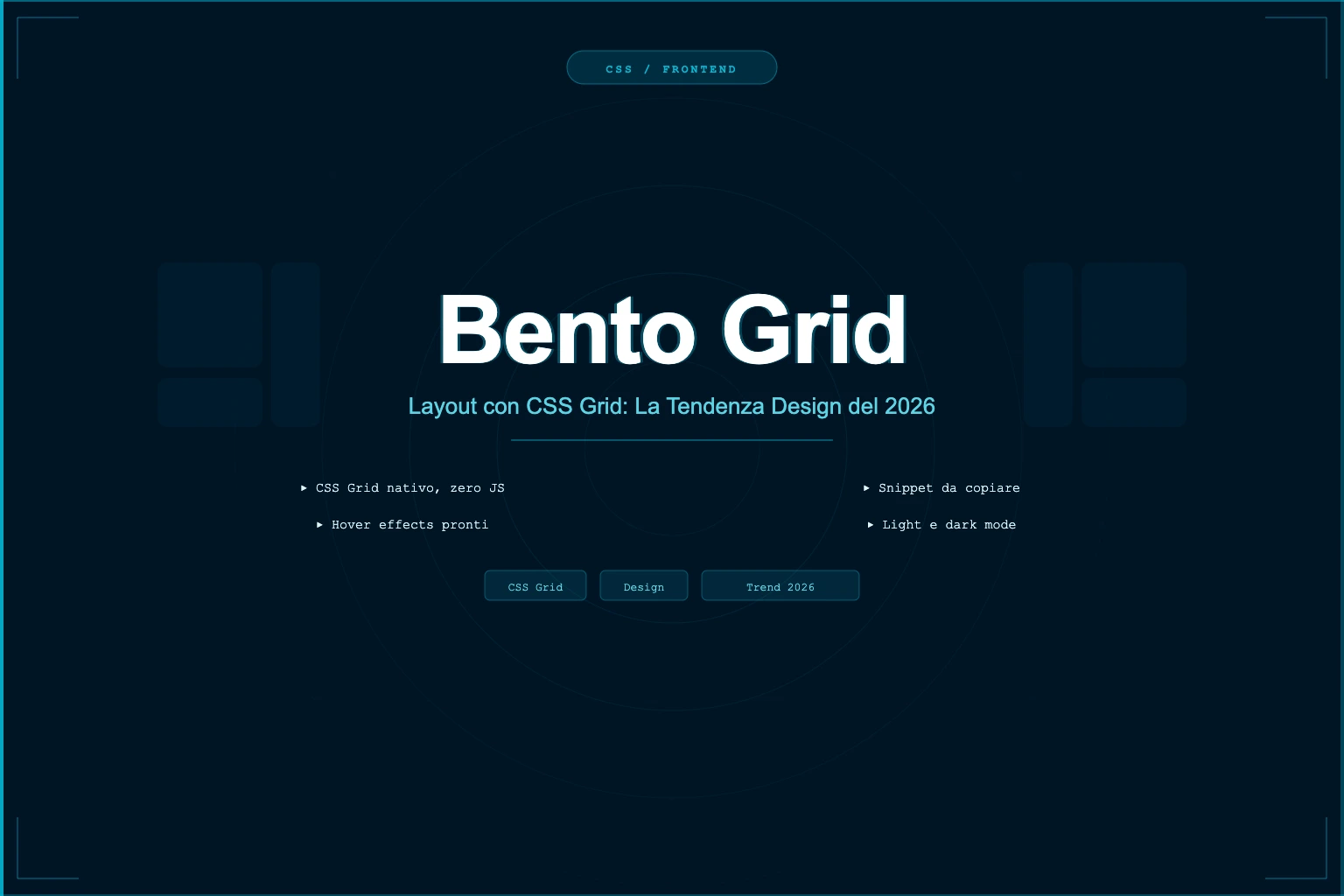 Bento Grid Layout CSS: La Guida 2026 | CyberAlchimista